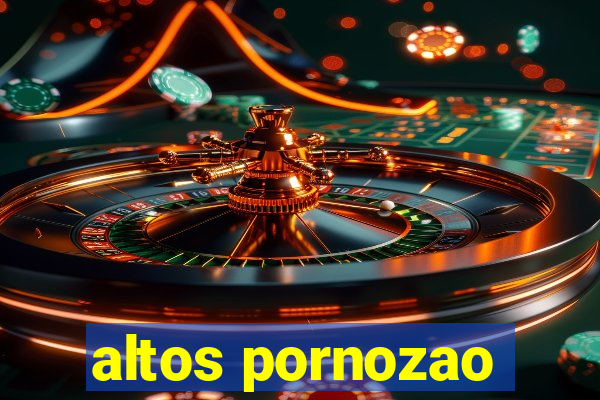 altos pornozao